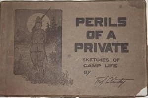 Perils of a Private. Sketches of Camp Life
