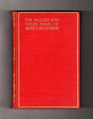 The Ballads and Other Poems of Robert Louis Stevenson (A Child's Garden of Verses, Underwoods, Ba...