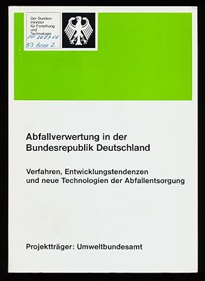 Abfallverwertung in der Bundesrepublik Deutschland : Verfahren, Entwicklungstendenzen und neue Te...