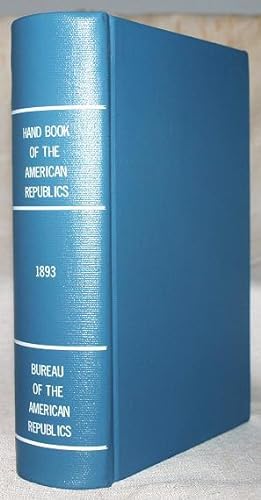 Handbook of the American Republics 1893 (Hand Book, Latin America)