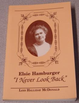 Elsie Hamburger : I Never Look Back; Signed