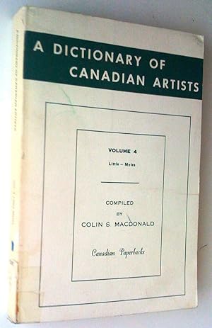 A dictionary of Canadian Artists, Volume 1 A-F, Volume 2 G-Jackson, Volume 3 Jacobi-Lismer, Volum...
