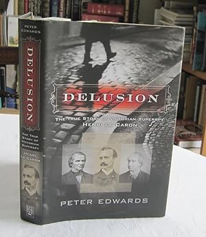 Delusion: The True Story of Victorian Superspy Henri Le Caron