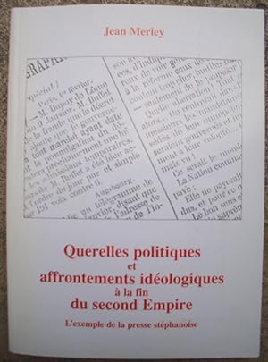 Querelles Politiques et affrontements idéologiques à la fin du second Empire - l'exemple de la Pr...