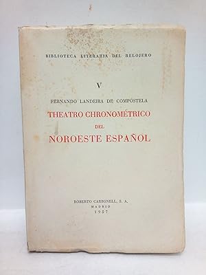 Theatro Chronometrico del Noroeste Español