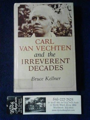 Carl Van Vechten and the Irreverent Decades
