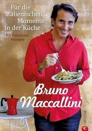 Für die italienischen Momente in der Küche: Ein Kochbuch mit 85 italienischen Familienrezepten, p...
