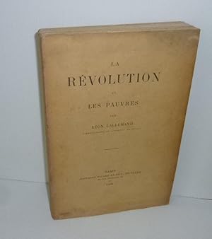 La révolution et les pauvres. Paris. Alphonse Picard et Fils. 1898.