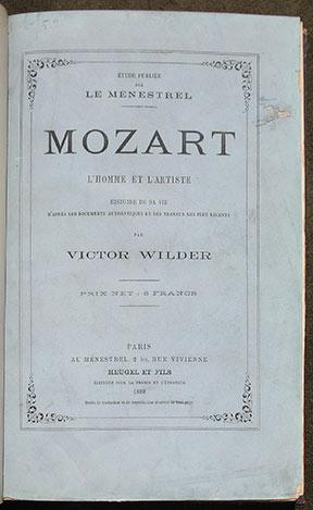 Mozart. L'Homme et L'Artiste. Histoire de sa Vie . par Victor Wilder.