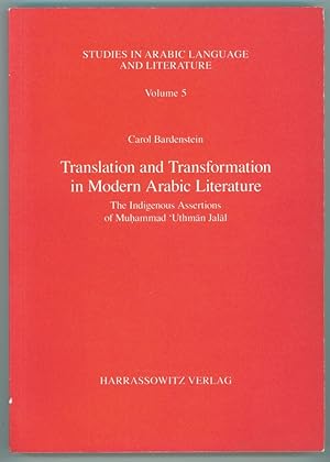 Translation and Transformation in Modern Arabic Literature The Indigenous Assertions of Muhammad ...
