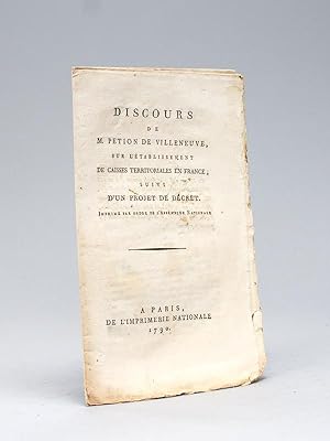 Discours de M. Pétion de Villeneuve, sur l'Etablissement de Caisses Territoriales en France; suiv...