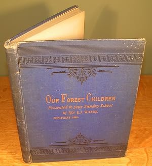 OUR FOREST CHILDREN published in the interest of Indian education and civilization (june 1889 to ...