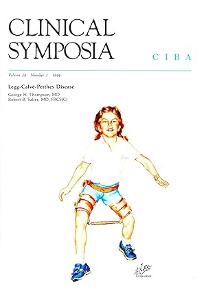 Clinical Symposium Volume 38 Number 1 1986: Legg-Calve-Perthes Disease