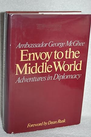 Envoy to the Middle World; Adventures in Diplomacy