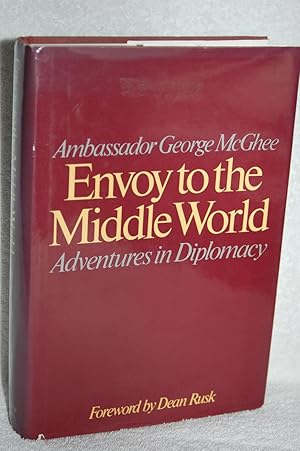 Envoy to the Middle World; Adventures in Diplomacy