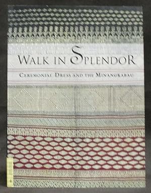 Walk in Splendor: Ceremonial Dress and the Minangkabau