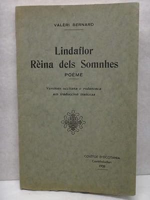 Lindaflor rèina dels somnis. Poème. Versions occitana e rodanenca am traduccion franceza. (Lindaf...