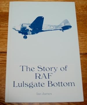 The Story of RAF Lulsgate Bottom