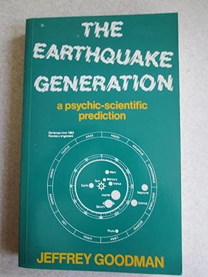 The Earthquake Generation: A Psychic-Scientific Prediction