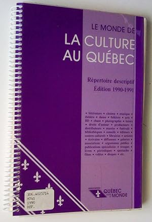 Le monde de la culture au Québec. Répertoire descriptif, édition 1990-1991
