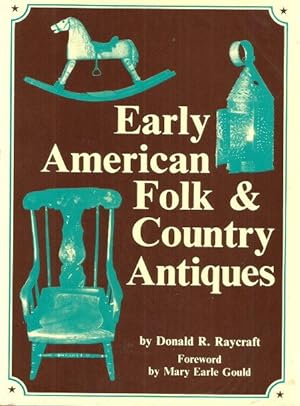 EARLY AMERICAN FOLK & COUNTRY ANTIQUES.