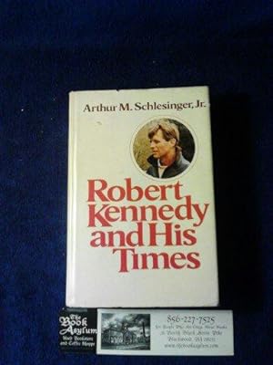 Robert Kennedy and his Times