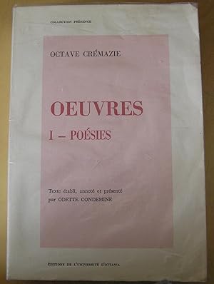 Octave Crémazie Oeuvres, tome 1 : poésie