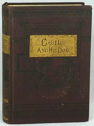The Story of Cecil and His Dog; Or The Reward of Virtue