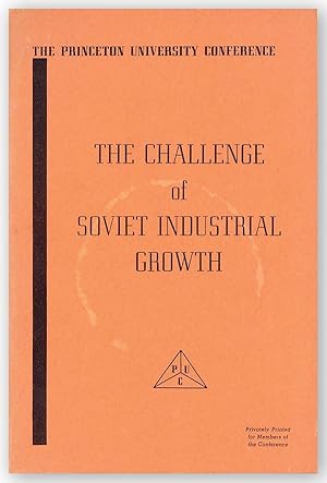 The Challenge of Soviet Industrial Growth: Papers Delivered at a Meeting of the Princeton Univers...