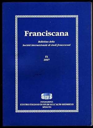 Franciscana. Bollettino della Società internazionale di studi francescani. Tome IX (2007).
