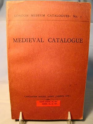 Medieval Catalogue. The London Museum Catalogues: No. 7.