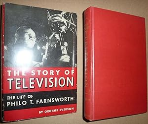The Story of Television The Life of Philo T. Farnsworth