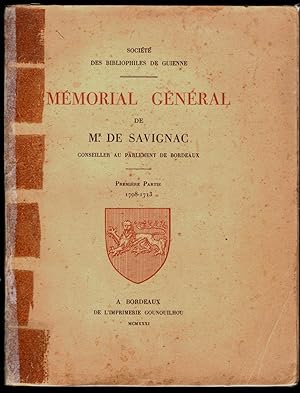 Mémorial général de M. de Savignac, conseiller au Parlement de Bordeaux. Première partie (seule p...