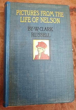 Pictures From The Life Of Nelson.