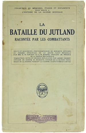 LA BATAILLE DU JUTLAND RACONTÉE PAR LES COMBATTANTS.: