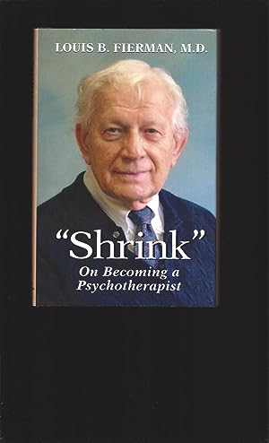 "Shrink": On Becoming a Psychotherapist (Signed & Inscribed to his wife)