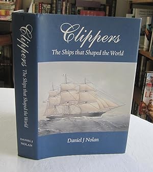 Clippers: The Ships That Shaped the World