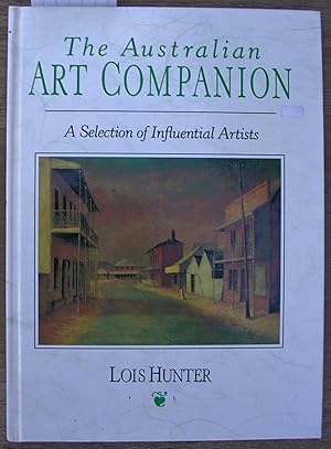 The Australian Art Companion : A Selection of Influential Arts