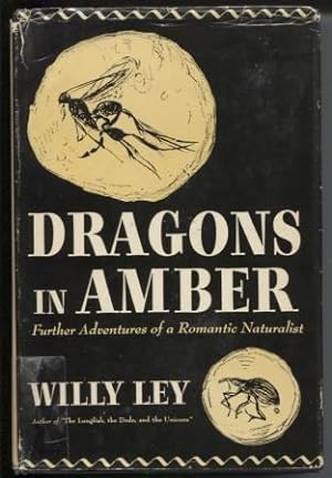 Dragons in Amber, Further Adventures of a Romantic Naturalist