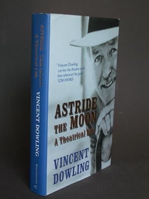 Astride the Moon: A Theatrical Life