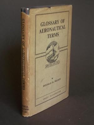 Glossary of Aeronautical Terms Based upon the Nomenclature adopted by the British Standards Insti...