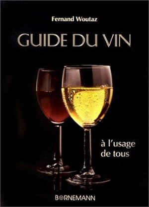 Guide du vin : À l'usage de tous