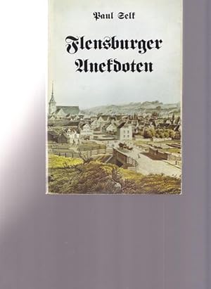 Flensburger Anekdoten. Unter Mitarbeit von Renate Delfs.