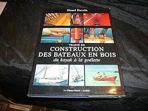 Traité Pratique Pour La Construction Des Bateaux En Bois. Du Kayak Au Bâtiment De Charge.