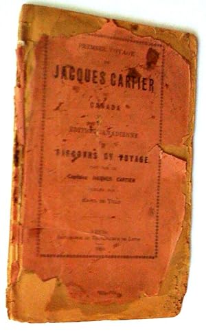 Premier voyage de Jacques Cartier au Canada. Édition canadienne du Discours du voyage fait par le...