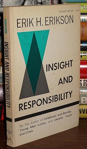 INSIGHT AND RESPONSIBILITY Lectures on the Ethical Implications of Psychoanalytic Insight