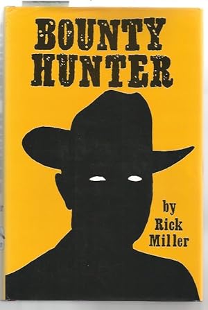 Bounty Hunter (The Early West) [Limited Edition Of 1000 Copies]