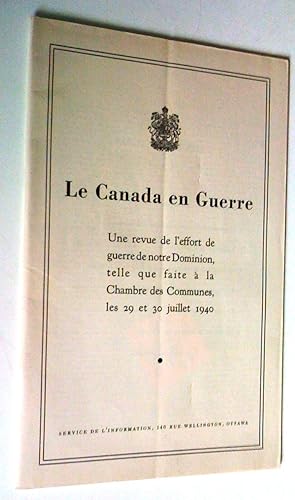Le Canada en guerre: une revue de l'effort de guerre de notre Dominion, telle que faite èa Chambr...