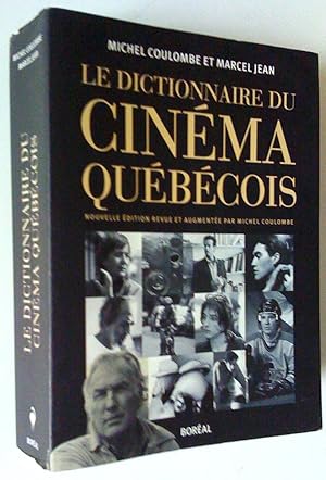 Le Dictionnaire du cinéma québécois, nouvelle édition revue et augmentée