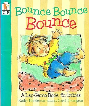 Bounce Bounce Bounce : A Lap Game Book For Babies :